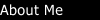 About Me